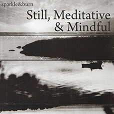 Still, Meditative & Mindful